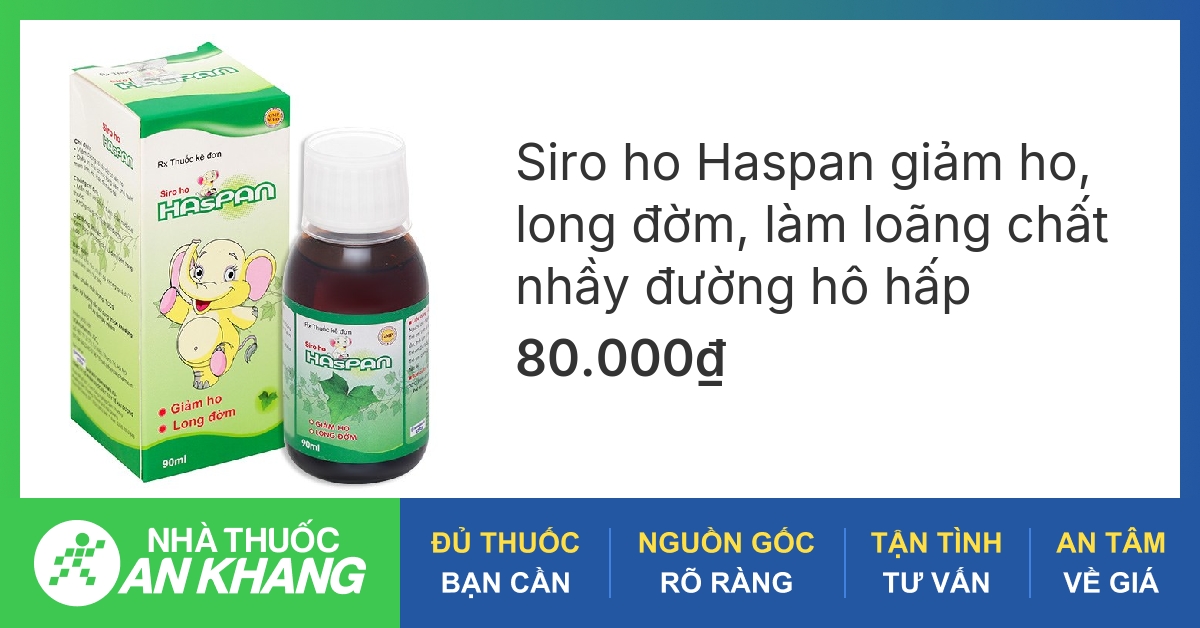 Thuốc ho Haspan có tác dụng gì và điều trị những bệnh gì trong hệ hô hấp?