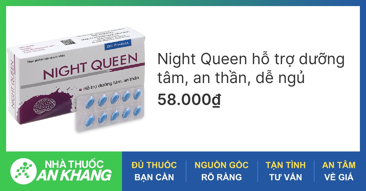 Thuốc ngủ Night Queen giúp giảm căng thẳng và mệt mỏi sau khi ngủ, đúng không?