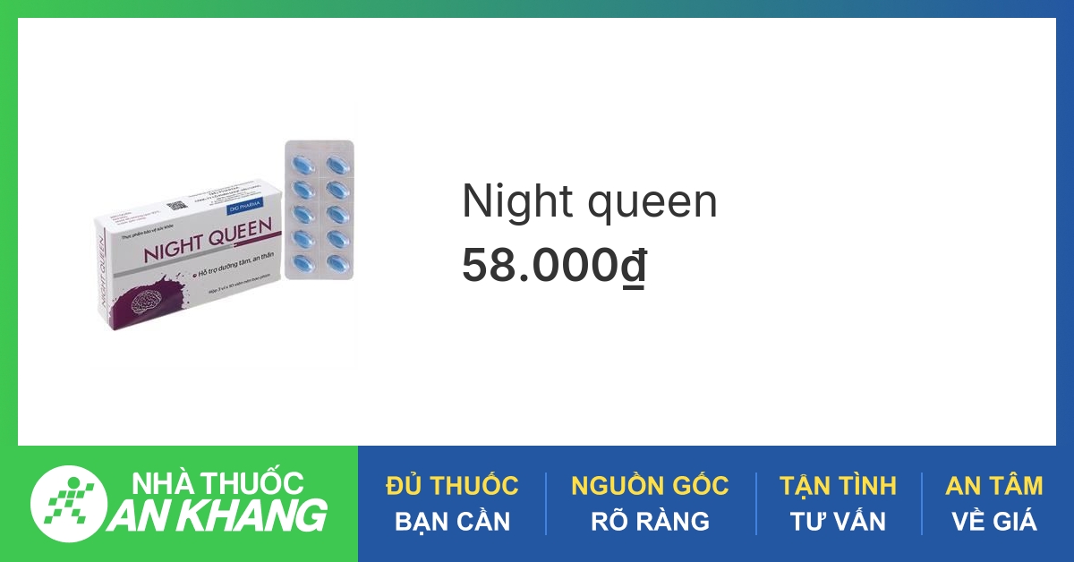 Thuốc ngủ Night Queen giúp giảm căng thẳng và mệt mỏi sau khi ngủ, đúng không?