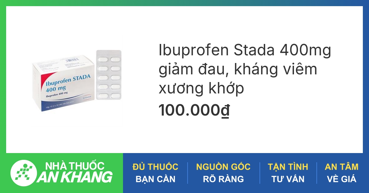 Tác dụng của thuốc ibuprofen stada 400mg và liều dùng hiệu quả