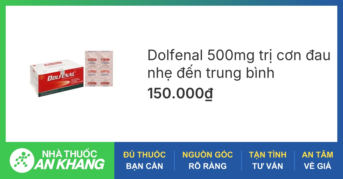 Điểm danh những thuốc đau bụng kinh dolfenal phổ biến và an toàn