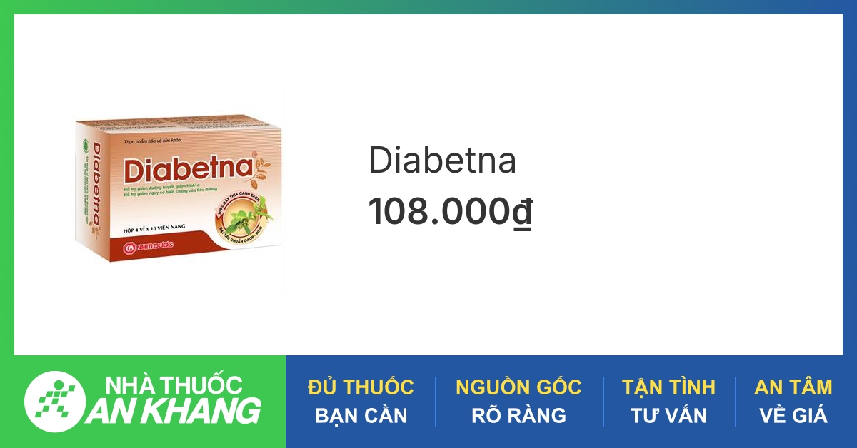 Các thuốc tiểu đường diabetna mới nhất hiệu quả nhất