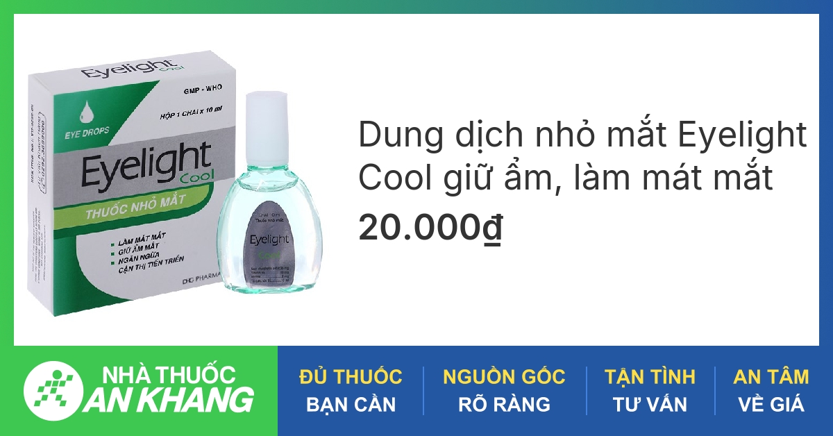 Tác dụng và cách sử dụng thuốc nhỏ mắt eyelight xanh 