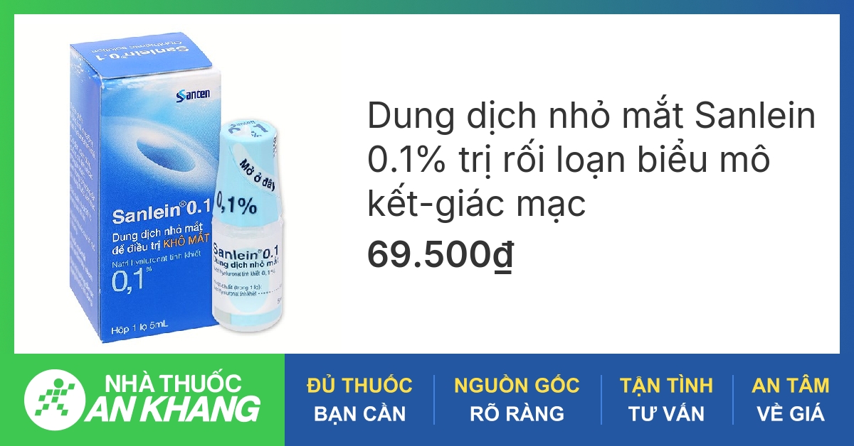 Thuốc nhỏ mắt 0.1 có tác dụng điều trị những loại bệnh gì?