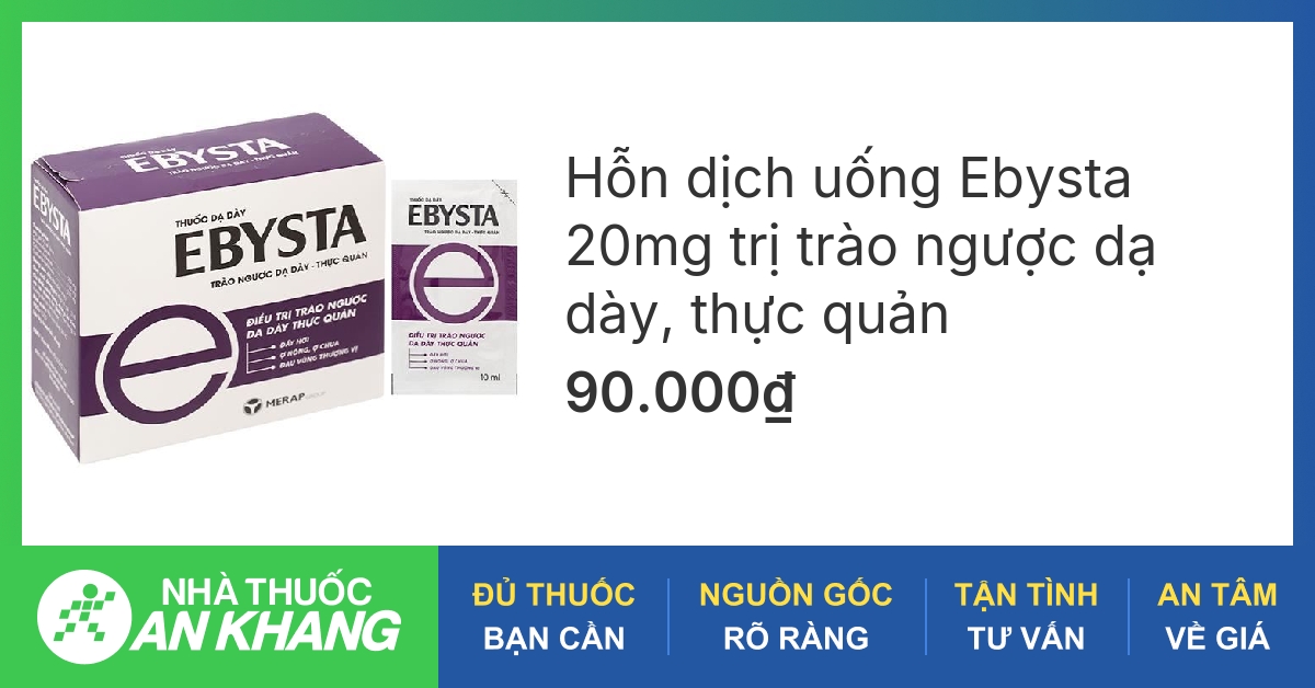 Thuốc trào ngược dạ dày Ebysta chứa những thành phần nào?
