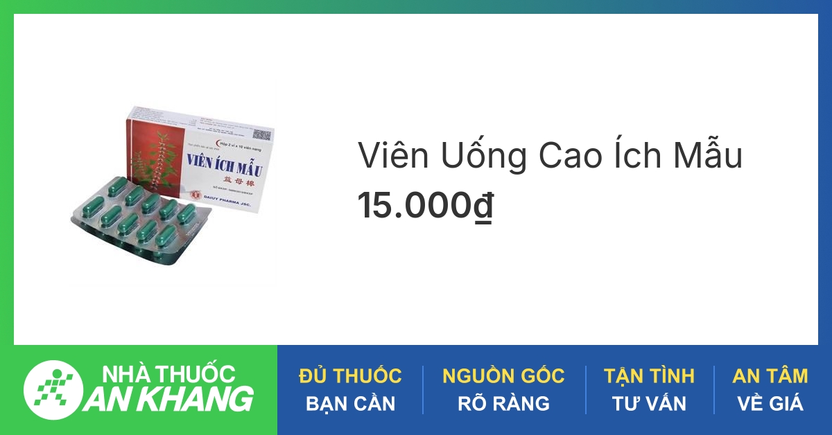 Tìm hiểu về viên ích mẫu đại uy và thành phần sản phẩm