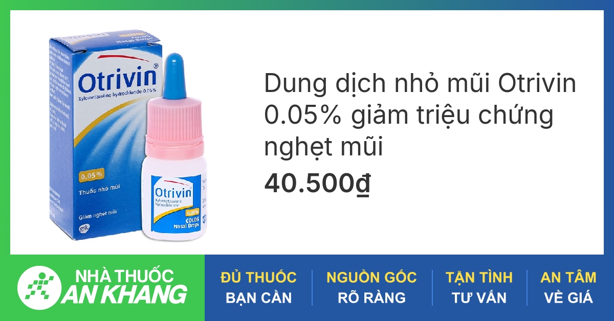 Tác dụng của thuốc nhỏ mũi Otrivin và cách sử dụng hiệu quả