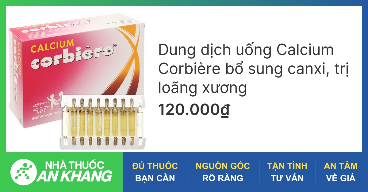 Dung dịch uống Calcium Corbière bổ sung canxi, trị loãng xương (30 ống x 5ml) -06/2023 | nhathuocankhang.com