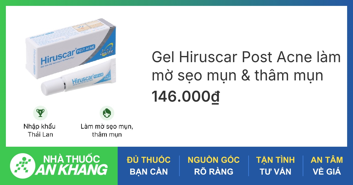  Hiruscar trị thâm mụn - Bí quyết làm sáng da hiệu quả