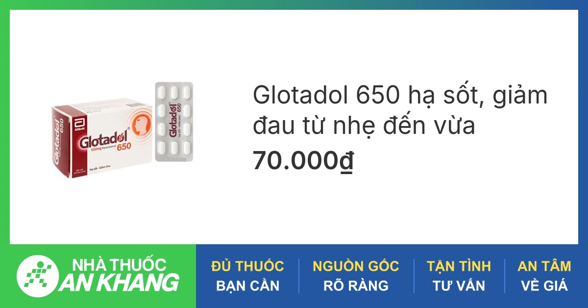 Tổng quan về glotadol 650 là thuốc gì thành phần và công dụng