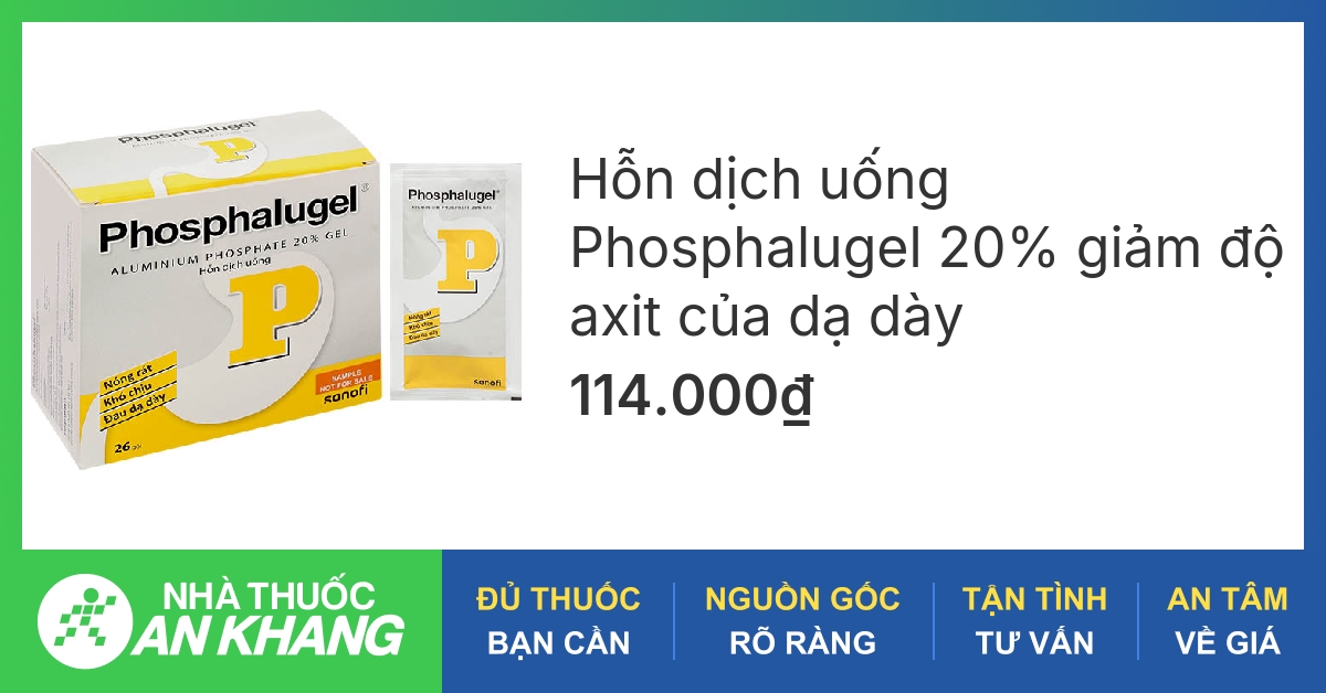 Tìm hiểu thuốc tráng bao tử phosphalugel cho hiệu quả tốt nhất