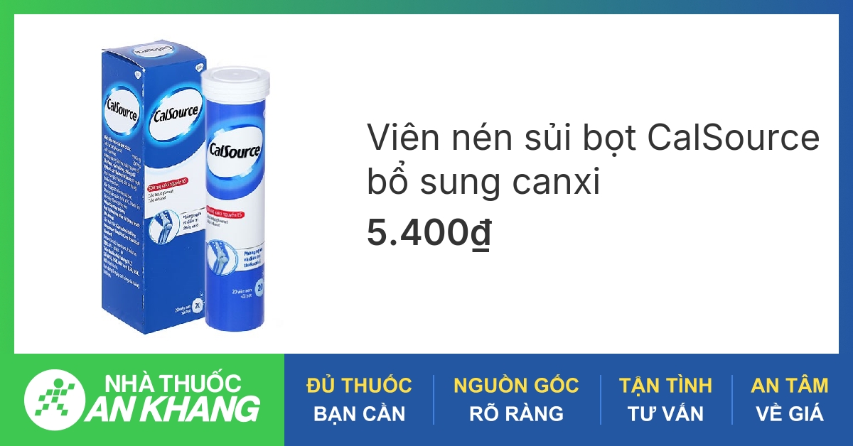 Đặc điểm và công dụng của thuốc canxi dạng sủi cho sức khỏe