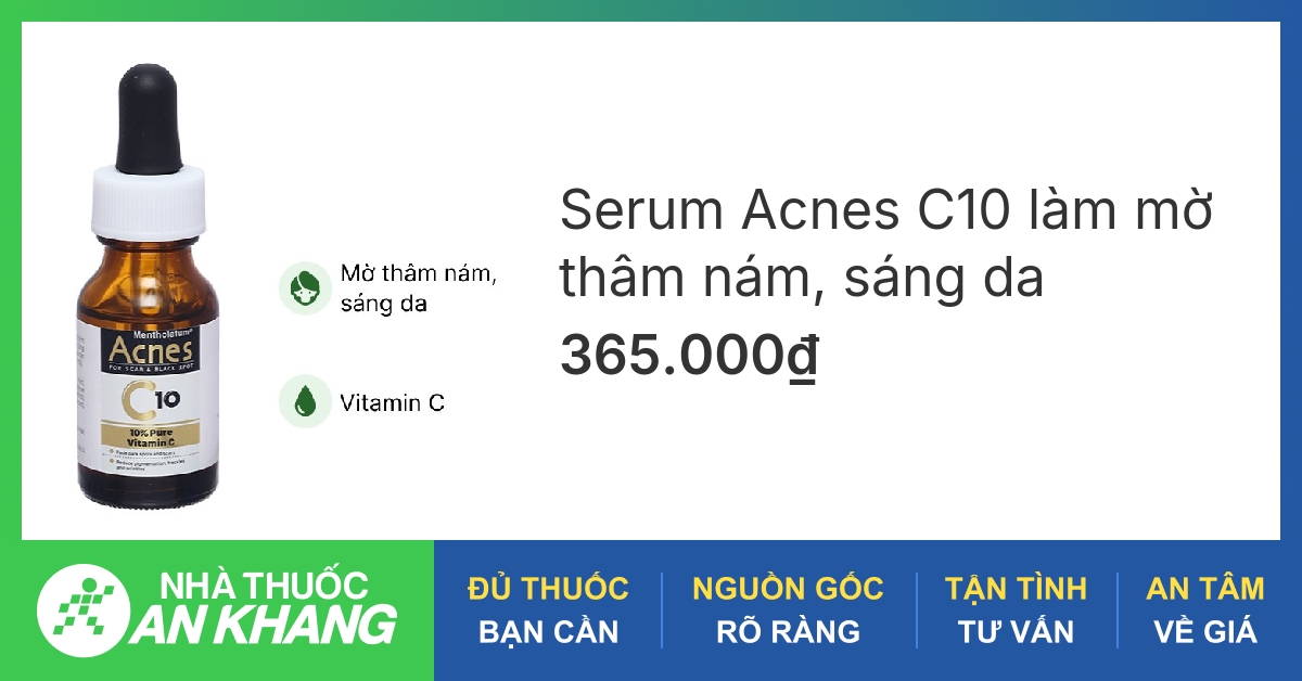 Serum Acnes C10 làm mờ thâm nám, sáng da chai 15ml