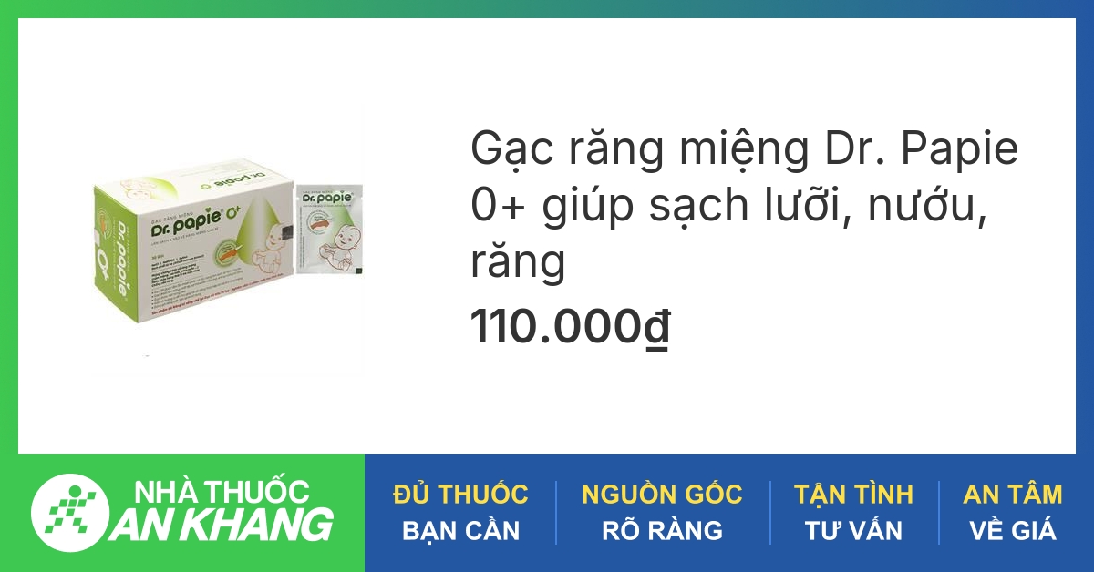 Tổng quan về gạc răng miệng dr.papie và hiệu quả của nó