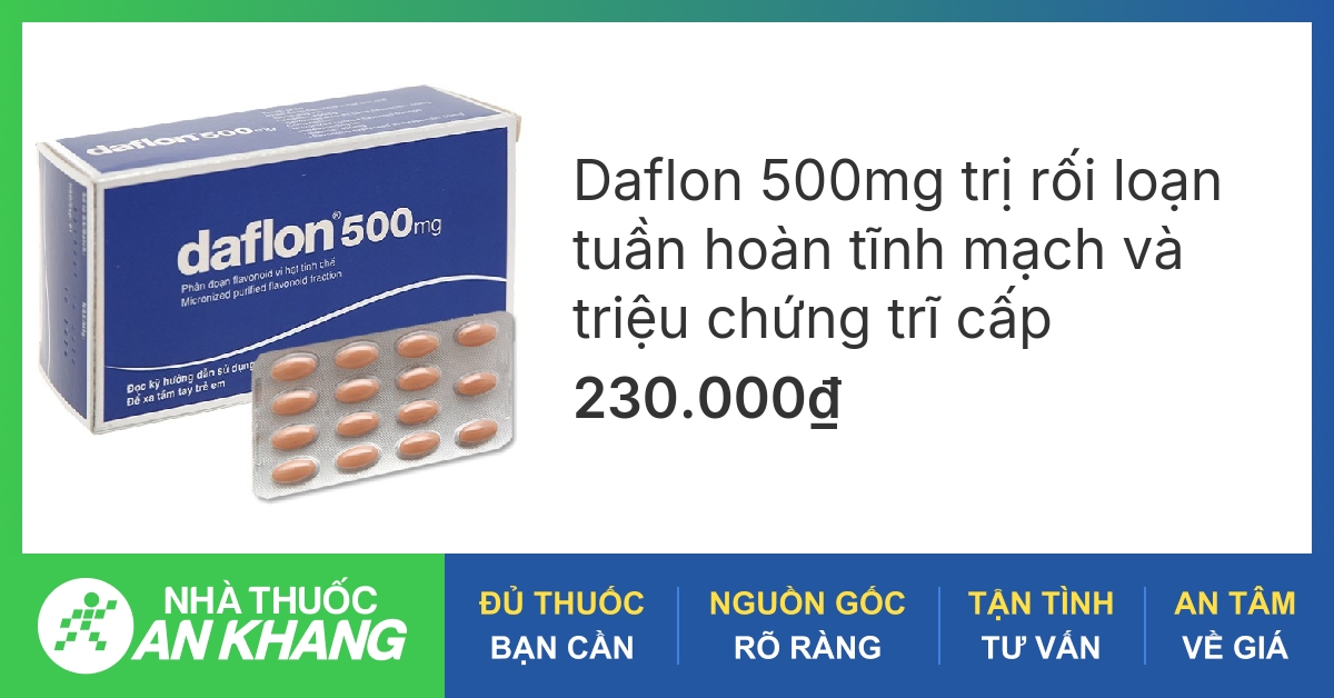 Ưu điểm và cách sử dụng daflavon thuốc giãn tĩnh mạch để đảm bảo hiệu quả