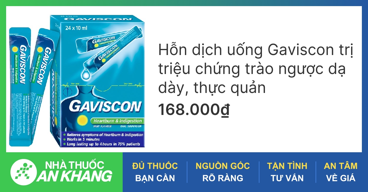 Gaviscon là thuốc gaviscon là thuốc gì công dụng và cách sử dụng