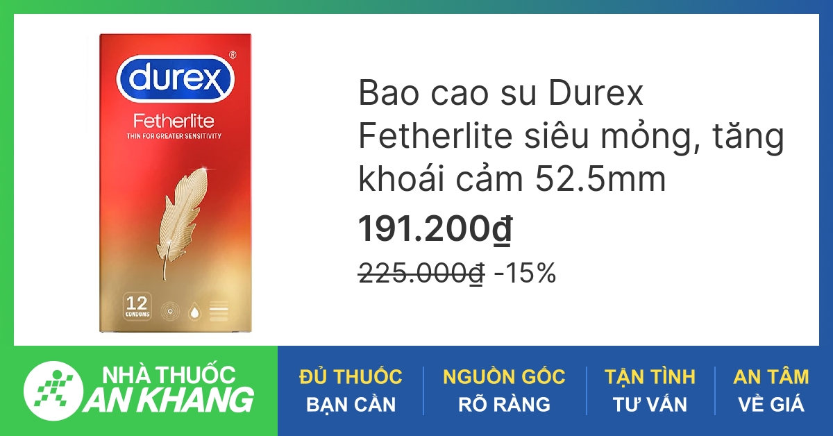 Bao cao su Durex Fetherlite siêu mỏng, tăng khoái cảm 52mm hộp 12 cái - 03/2023|Nhathuocankhang.com