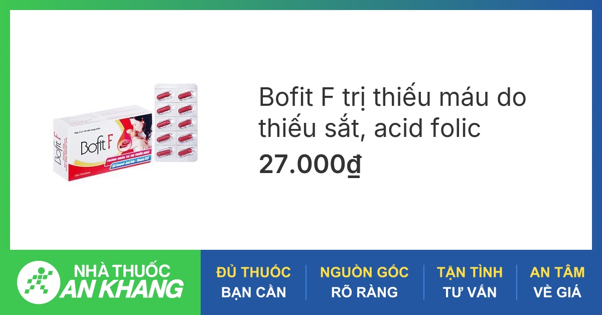 Thành phần chính và tính chất của Bofit F như thế nào?
