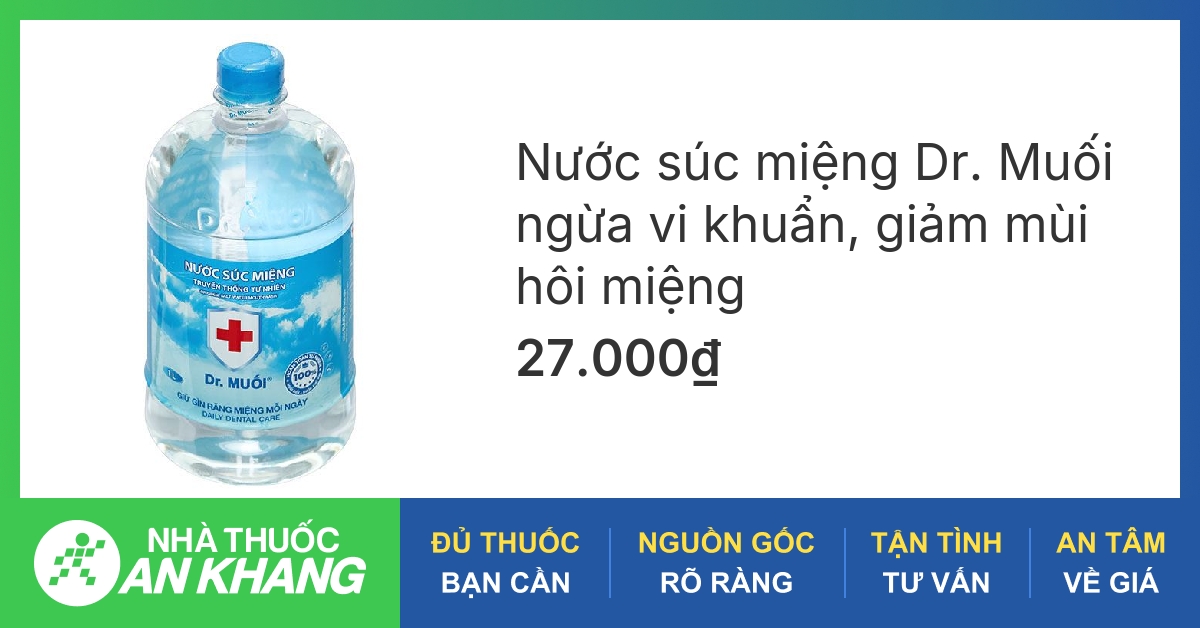 Những lợi ích sử dụng nước súc miệng dr muối mà bạn cần biết