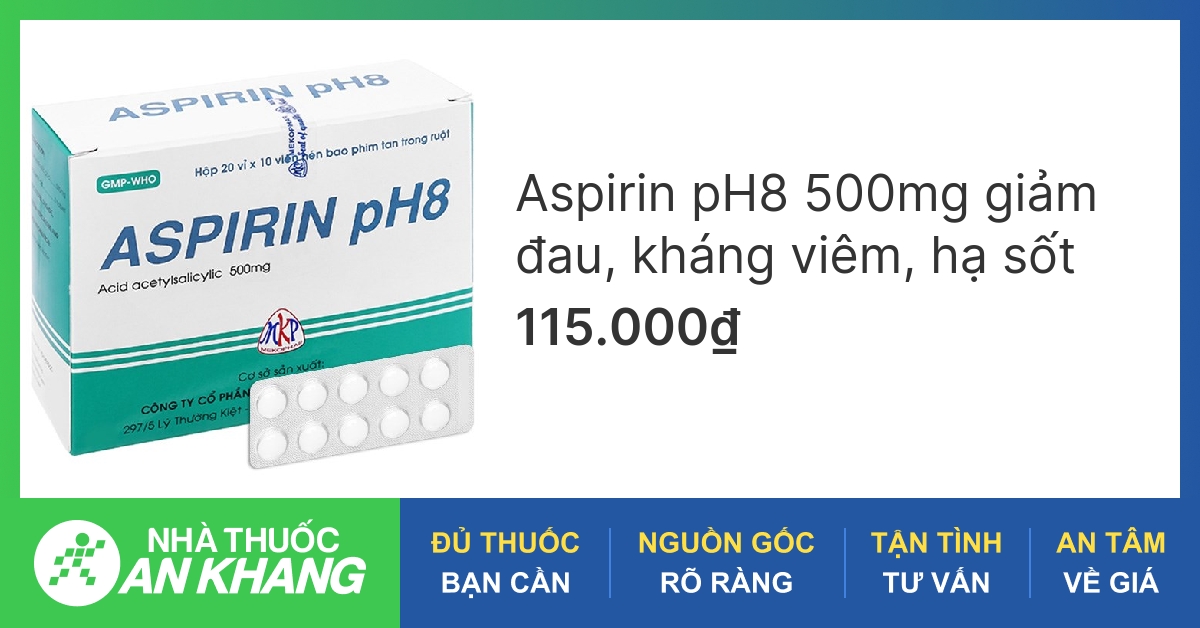 Tác dụng của thuốc aspirin ph8 và cách sử dụng