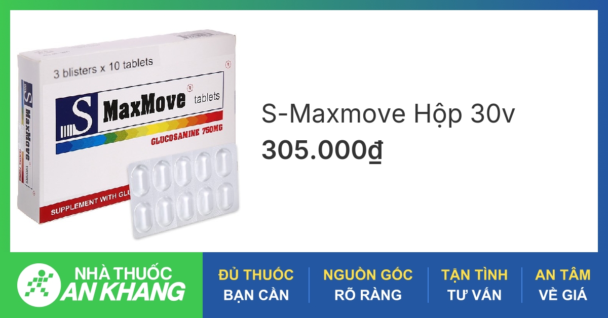 Tìm hiểu thuốc s maxmove Công dụng, liều dùng và tác dụng phụ