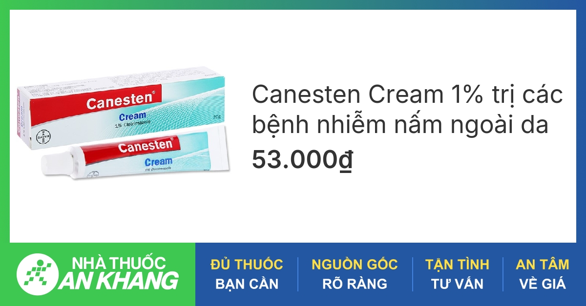 Thuốc mỡ Canesten có công dụng trị bệnh gì?