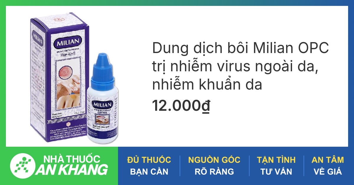 Milian thuốc tím dùng để điều trị những bệnh gì?
