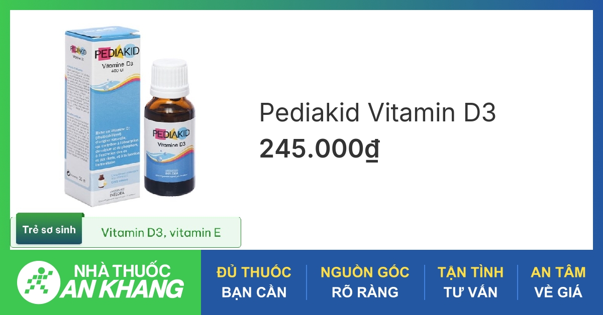 Tìm hiểu về pediakid vitamin d hiệu quả và an toàn