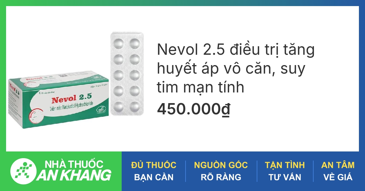 Nevol 2.5 trị huyết áp vô căn (10 vỉ x 10 viên) - 07/2024 ...
