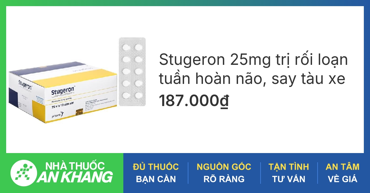 Hiệu quả và thời gian tác dụng của thuốc Stugeron 25mg là như thế nào?
