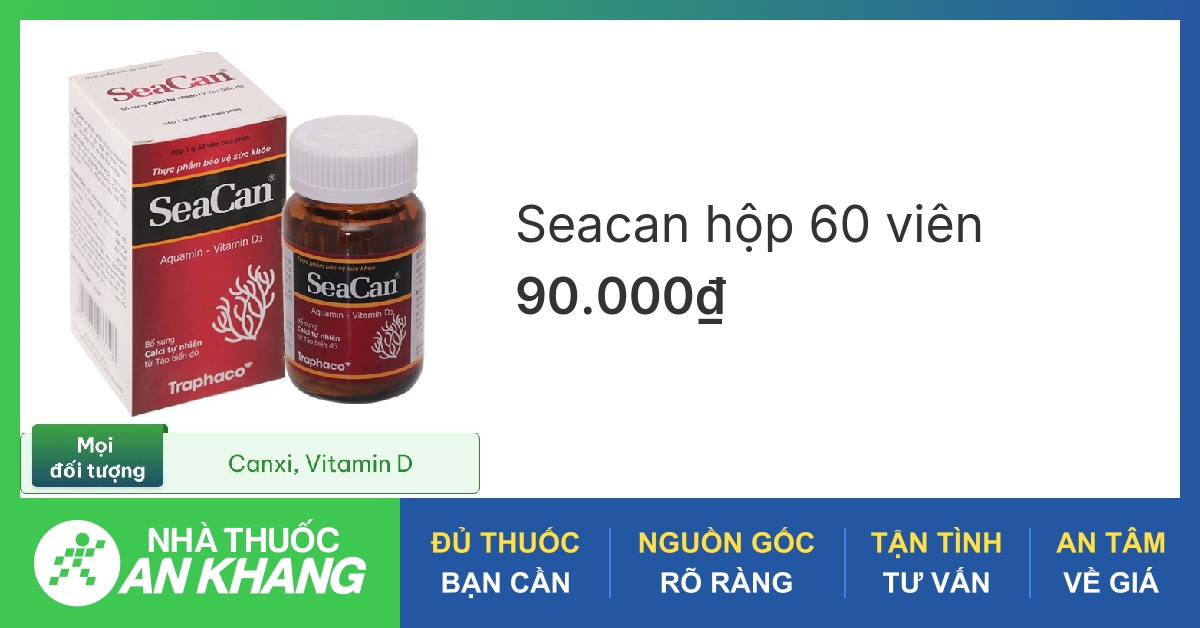 Khám phá chi tiết về thành phần và công dụng của thuốc canxi Seacan?