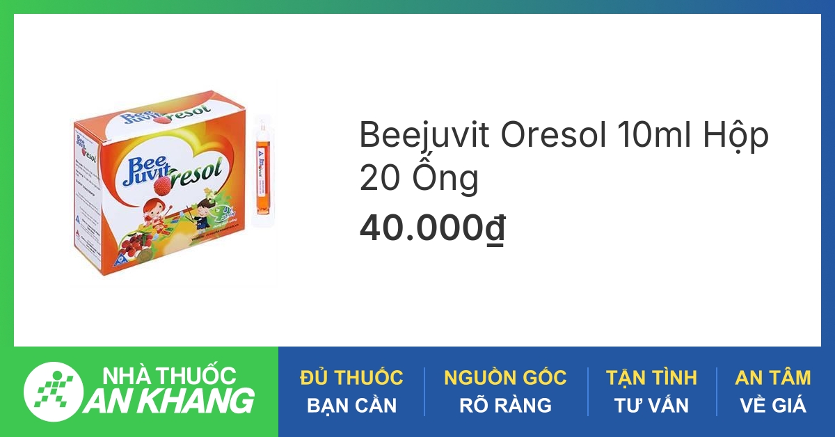 Tác dụng và cách sử dụng thuốc beejuvit oresol không thể bỏ qua