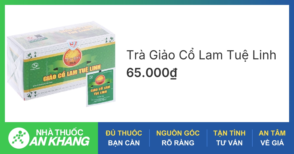 Tìm hiểu về trà giảo cổ lam bán ở đâu và cách sử dụng