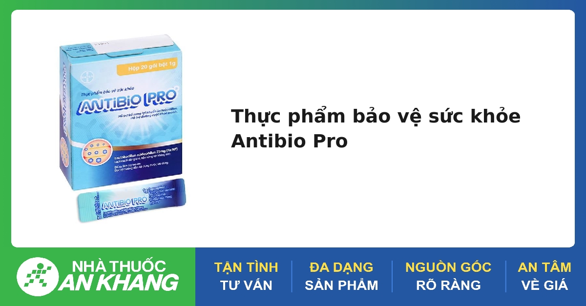 Thực phẩm bảo vệ sức khỏe Antibio Pro