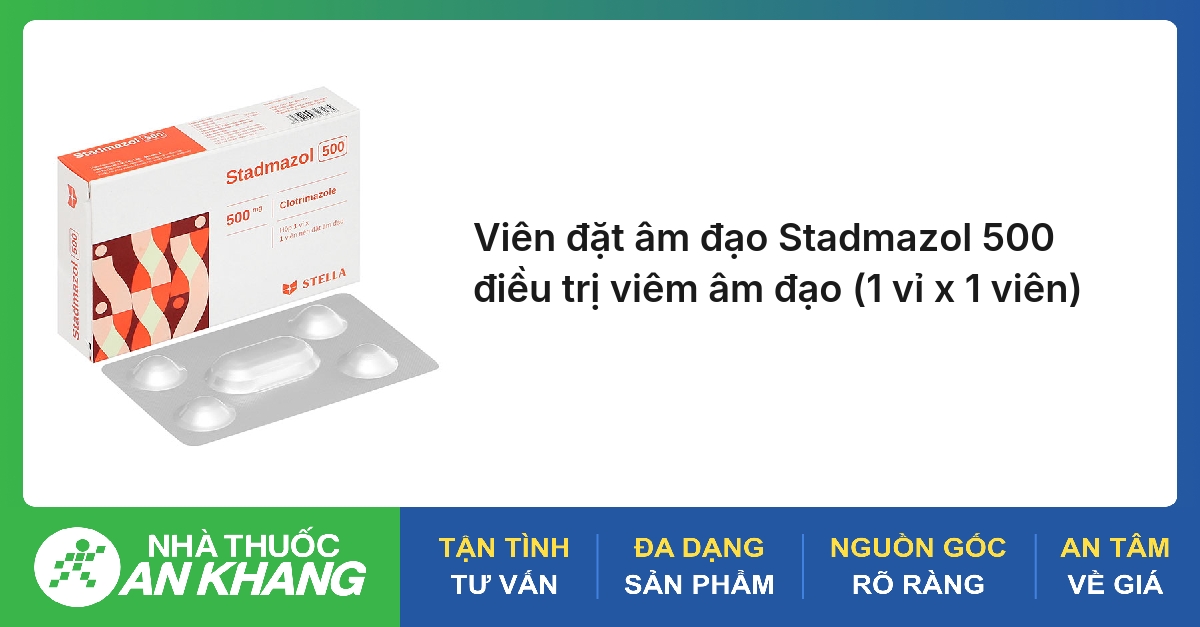 Viên đặt âm đạo Stadmazol 500 điều trị viêm âm đạo (1 vỉ x 1 viên)
