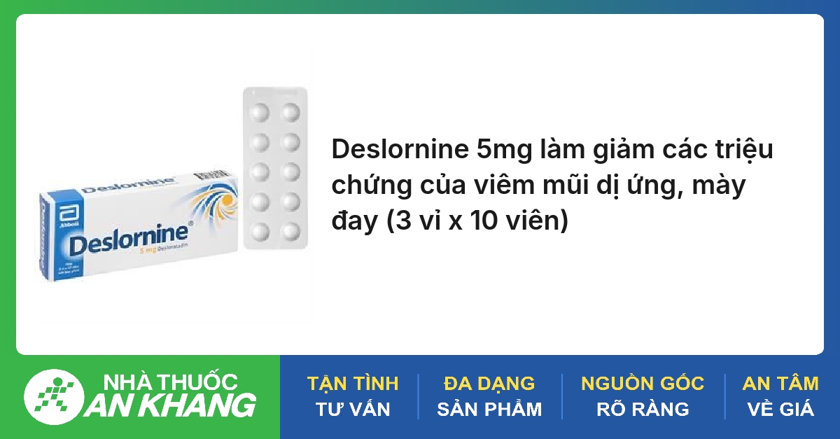 Deslornine 5mg làm giảm các triệu chứng của viêm mũi dị ứng, mày đay (3 vỉ x 10 viên)
