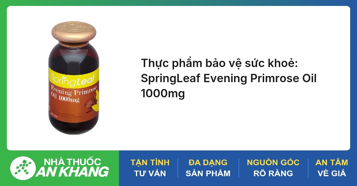 Thực phẩm bảo vệ sức khoẻ: SpringLeaf Evening Primrose Oil 1000mg