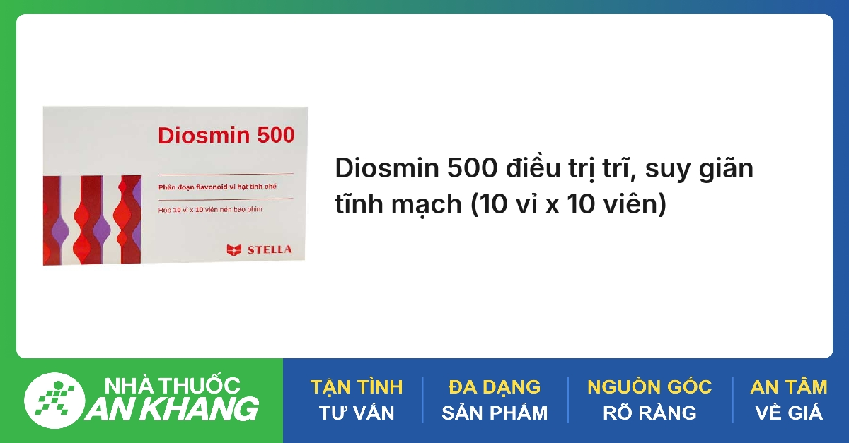 Diosmin 500 điều trị trĩ, suy giãn tĩnh mạch (10 vỉ x 10 viên)