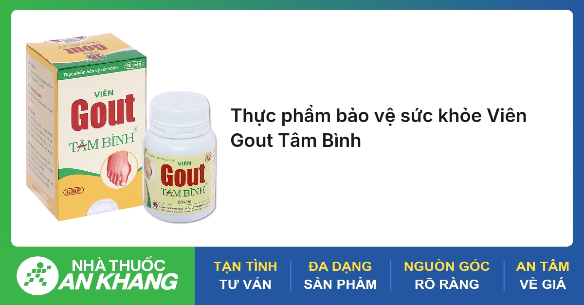 Thực phẩm bảo vệ sức khỏe Viên Gout Tâm Bình