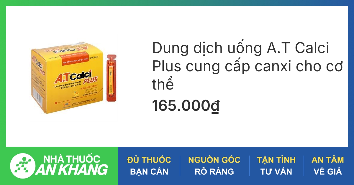 Dung dịch uống A.T Calci Plus cung cấp canxi cho cơ thể (30 ống x 10ml) -05/2023 | nhathuocankhang.com