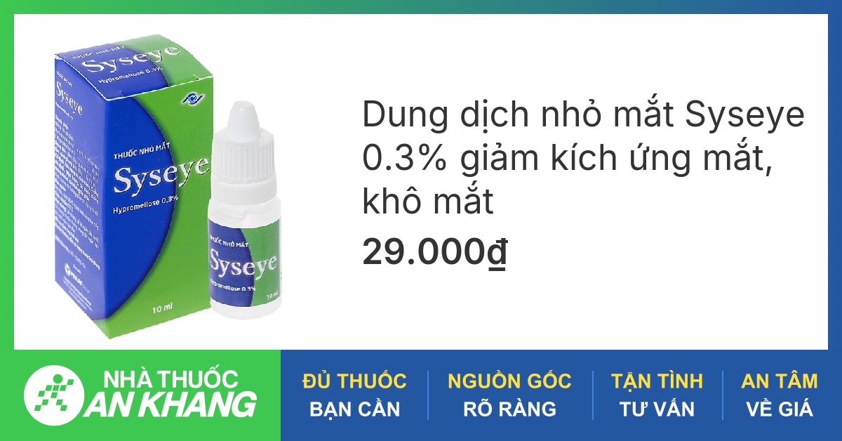 Thuốc nhỏ mắt syseye được sử dụng điều trị những bệnh gì?