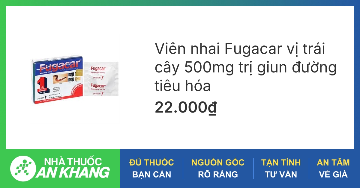 Tổng quan về thuốc tẩy giun fugacar 500mg hiệu quả và lưu ý sử dụng