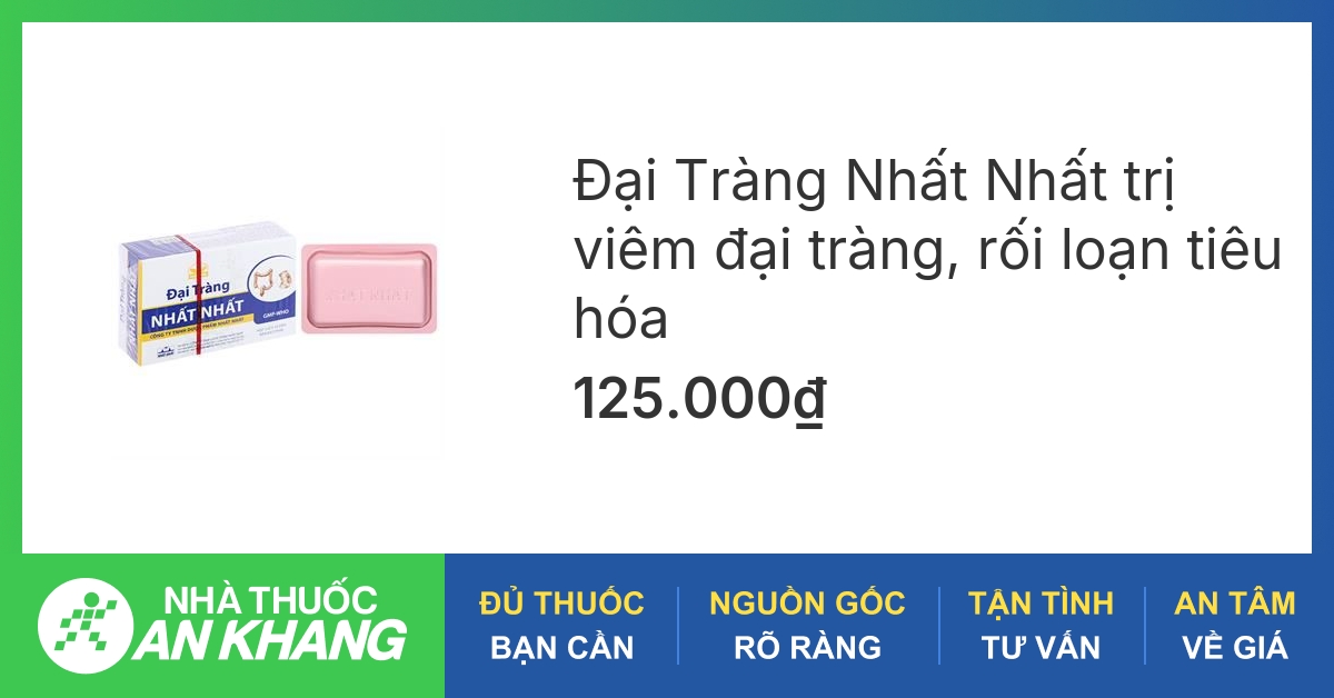 Tìm hiểu về thuốc đại tràng nhất nhất chia sẻ kiến thức và kinh nghiệm