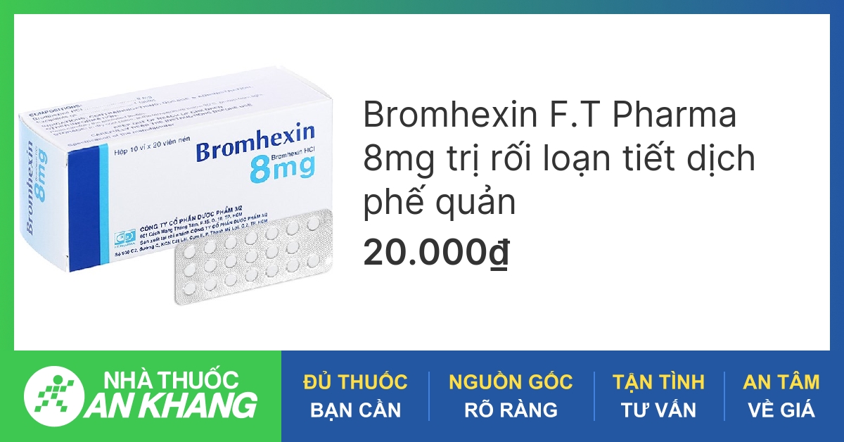 Thuốc thuốc bromhexin 8 mg - Tác dụng, liều dùng và lưu ý