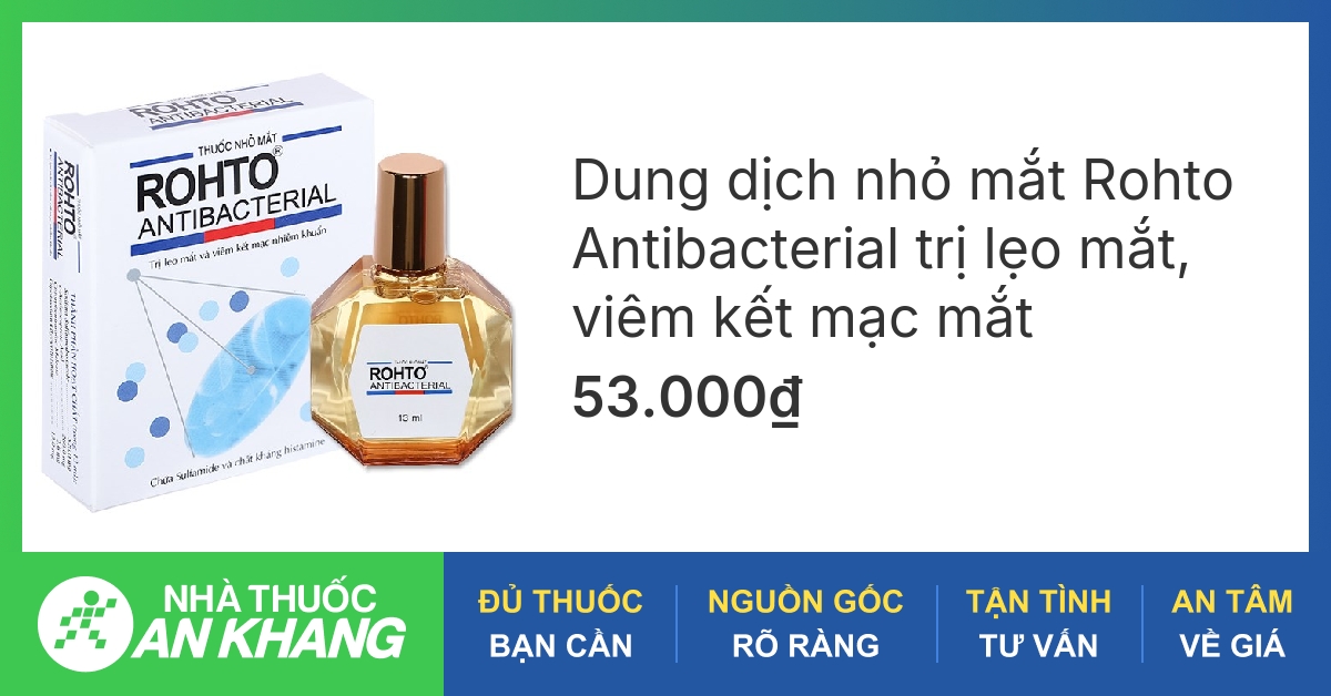 Công dụng và cách sử dụng thuốc nhỏ mắt rohto antibacterial 