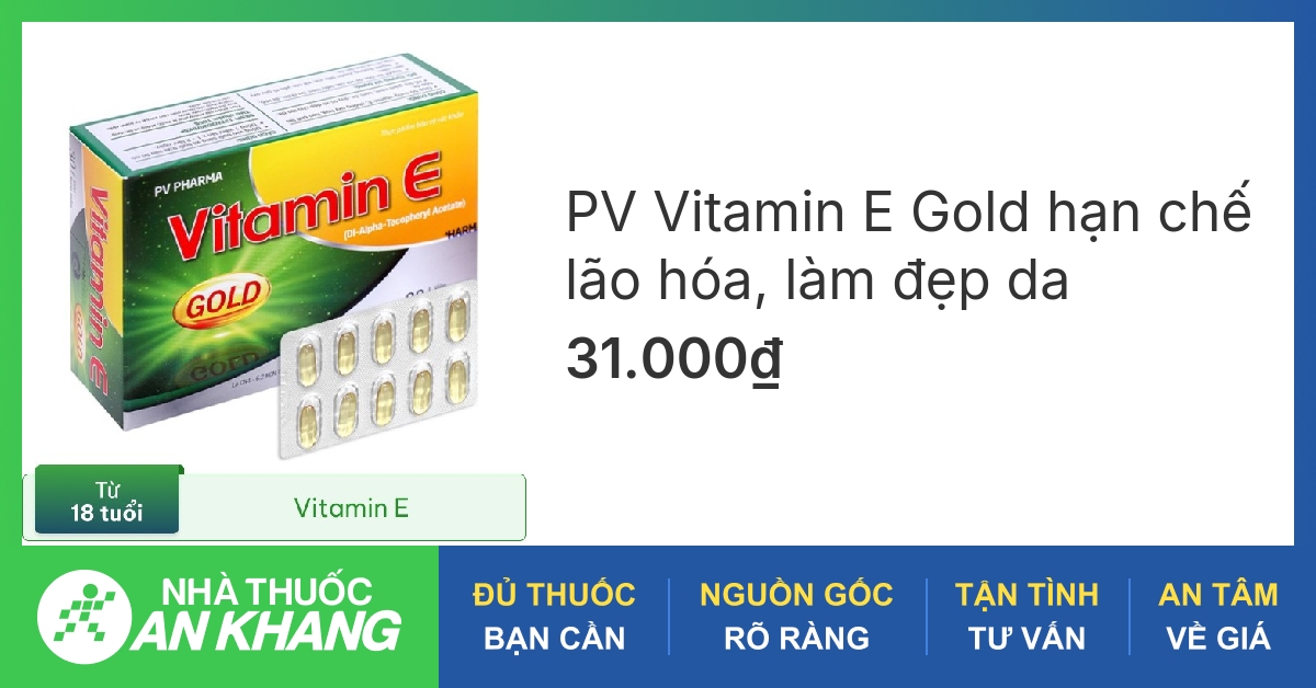 Làm thế nào để sử dụng vitamin E Gold hiệu quả?
