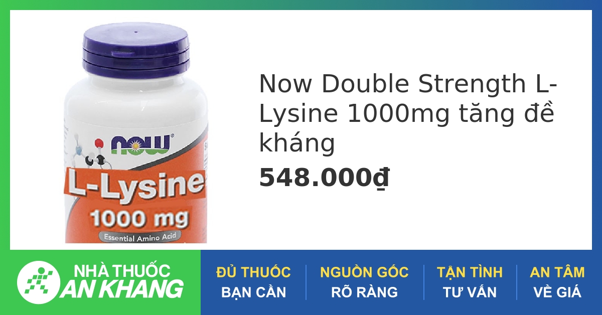 Tìm hiểu l-lysine 1000mg cho sức khỏe và miễn dịch khỏe mạnh