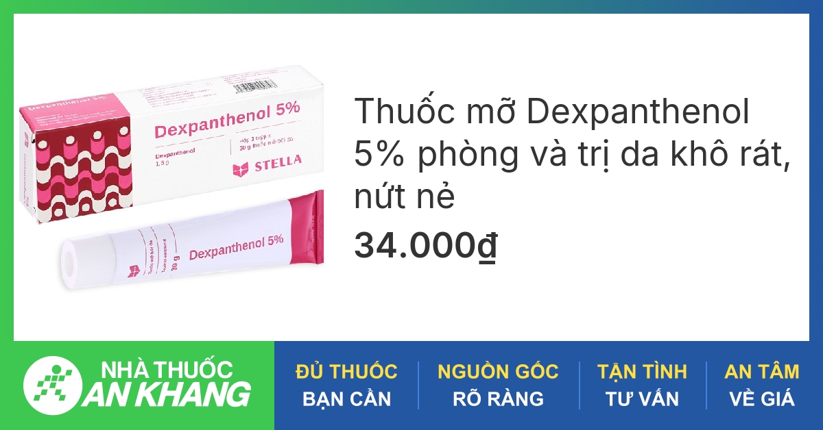 Tổng quan về công dụng và cách sử dụng của thuốc mỡ bôi da dexpanthenol 5 