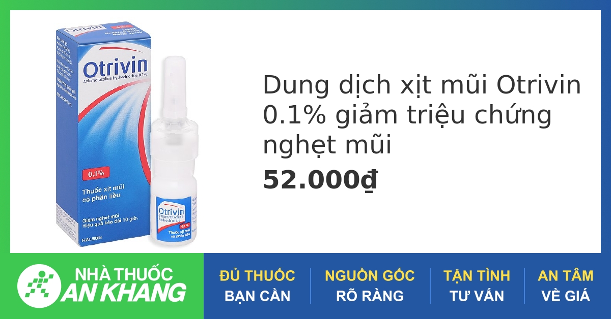 Đánh giá và công dụng của thuốc xịt mũi otrivin 0.1 để giảm triệu chứng nghẹt mũi