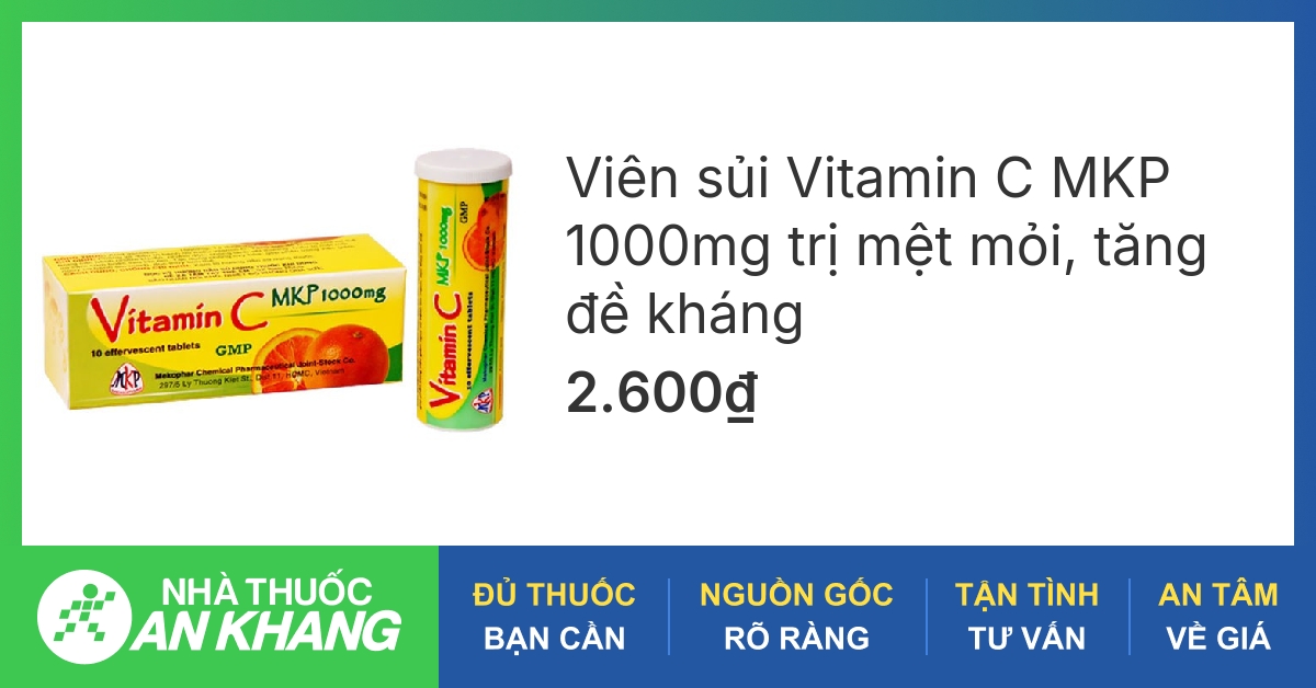 Lợi ích sử dụng vitamin c mkp 1000mg ật liệu